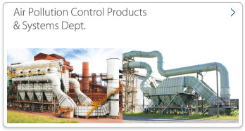 Air Pollution Control Products & Systems Dept.